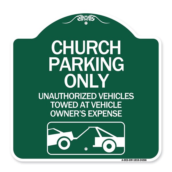 Church Parking Unauthorized Vehicles Towed Vehicle Owners Expense Alum, 18" L, 18" H, GW-1818-24266